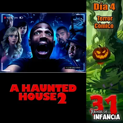 31 TDI (Día 4) - A HAUNTED HOUSE 2 