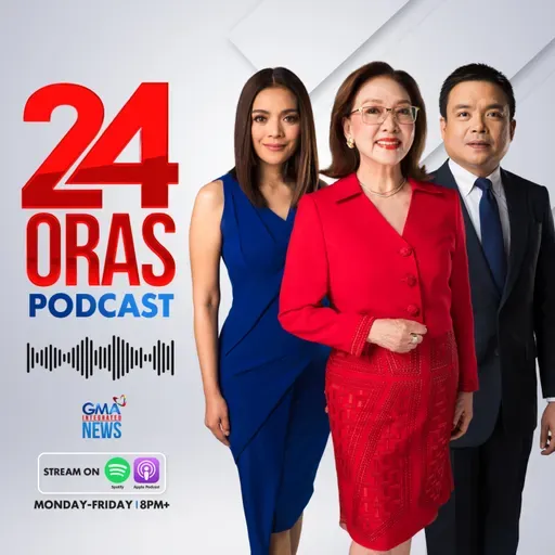 24 Oras Podcast: Gasoline prices to exceed P100/L, Not oil crisis but price disruption — Malacañang, China Coast Guard tails Filipino fishermen's boats