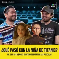Ep. 214 - Los mejores SUBTEMAS dentro de las PELÍCULAS
