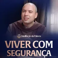 Viver com segurança | (Mateus 7, 21-29) #2752 | Meditação da Palavra