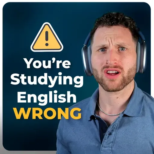 #448 -  5 Reasons Why Most English Learners NEVER Get Fluent — Are You Making These Mistakes?