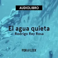 El agua quieta - Rodrigo Rey Rosa