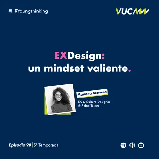 EPISODIO 98: EX Design: un mindset valiente