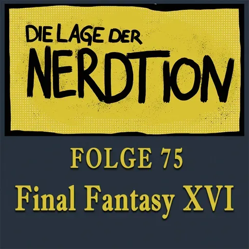 Folge 75 - Final Fantasy XVI