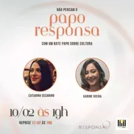 Papo Responsa 10.02.2026 - Cultura