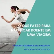 O que fazer para não ficar doente em uma viagem