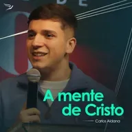 A mente de Cristo - Carlos Aldana (EUA)