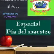 Programa 171. Día del maestro