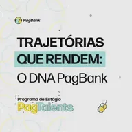 Programa de Estágio PagTalents | O DNA Pagbank