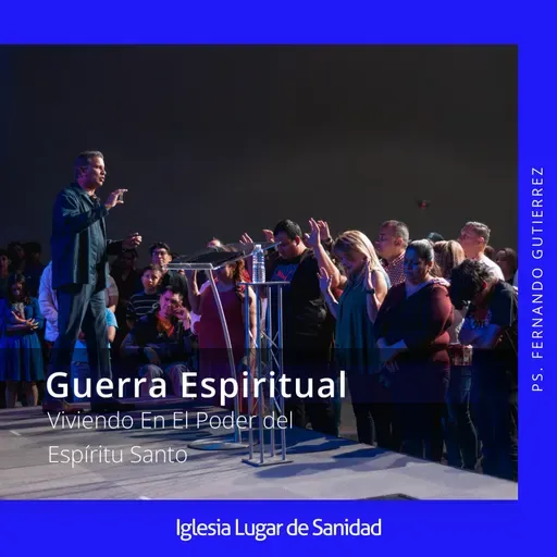 Guerra Espiritual: Viviendo En El Poder del Espíritu Santo (Ps. Fernando Gutierrez)