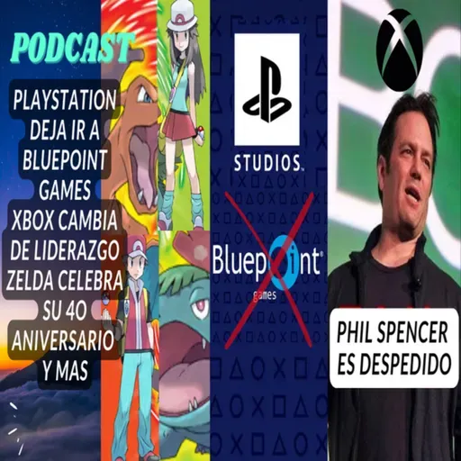 POKEMON RED FIRE y LEAF GREEN llegan s SWITCH, SONY deja ir a BLUEPOINT GAMES, PHIL SPENCER se va!