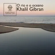 O rio e o oceano (Khalil Gibran)