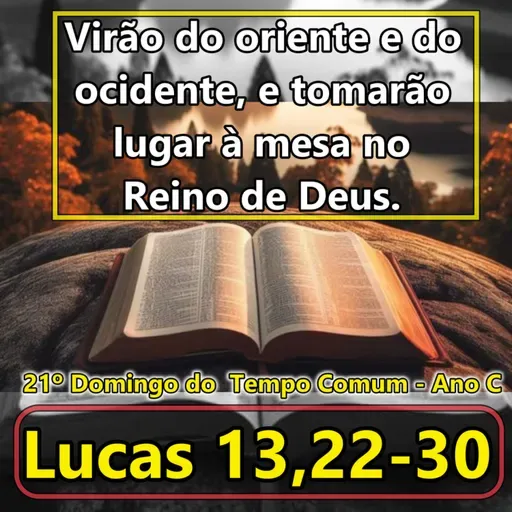 21ª DOMINGO COMUM - LUCAS 13,22-30 - Reflexão