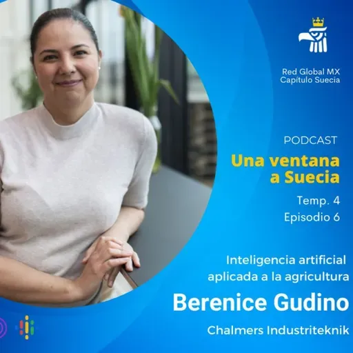 EP 06 T4 - Inteligencia Artificial aplicada a la agricultura con Berenice Gudino