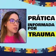 Prática Informada por Trauma