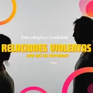 ¿Por qué aceptamos una relación violenta?
