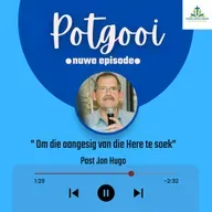 Om die aangesig van die Here te soek - Past Jan Hugo