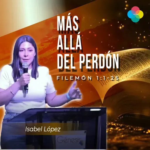 MÁS ALLÁ DEL PERDÓN (FILEMÓN 1:1-25)