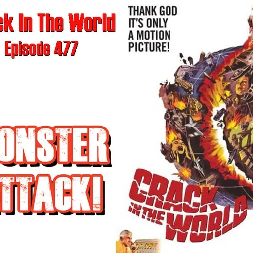 Crack In The World | Episode 477