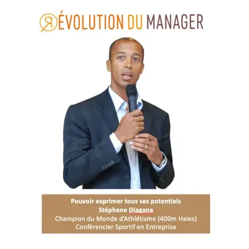 Episode 9 - Pouvoir exprimer tous ses potentiels avec Stéphane Diagana