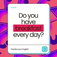 Do you have breakfast every day? (Answers in 3 Levels)