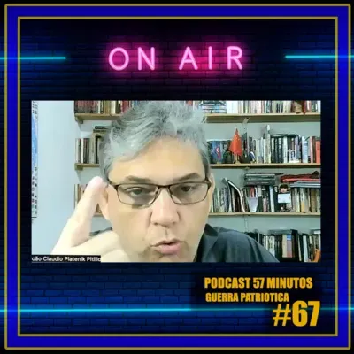 57 Minutos (Joáo Claudio Platenik Pitillo - Guerra Patriótica) #67 