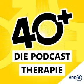 40+ Die Podcast Therapie