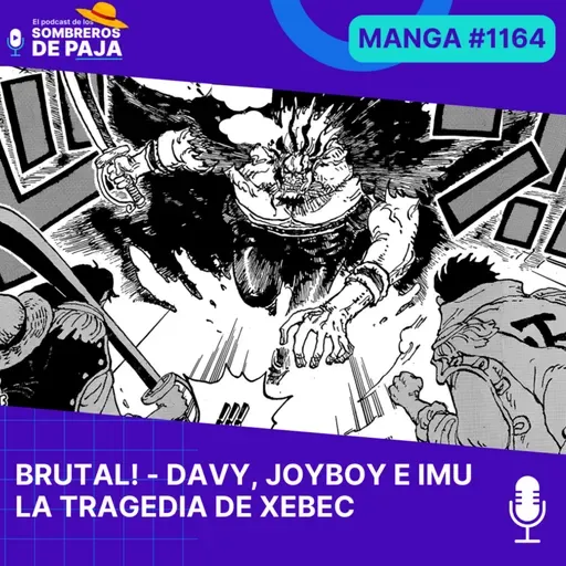 One Piece Manga #1164 - Ya sabemos quien es era el Rey del Siglo Vacio y todo apunta a una épica e ideológicamente compleja batalla entre Luffy, Teach e Imu. Brutal tragedia para Xebec