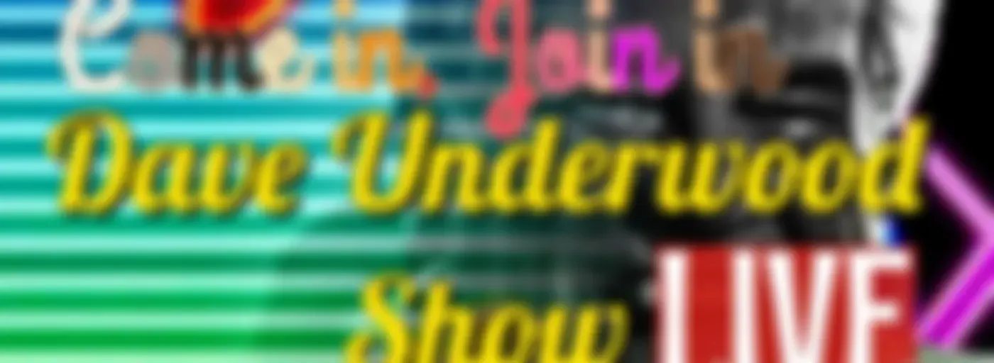 The Dave Underwood Show