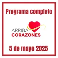 ARRIBA CORAZONES 5 MAYO 2025