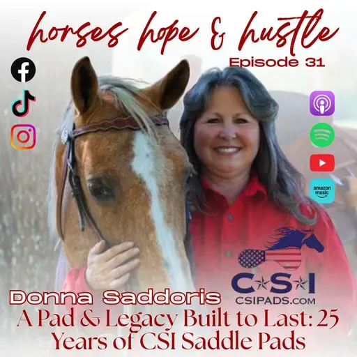 #31 A Pad & Legacy Built to Last: 25 Years of CSI Saddle Pads with Donna Saddoris