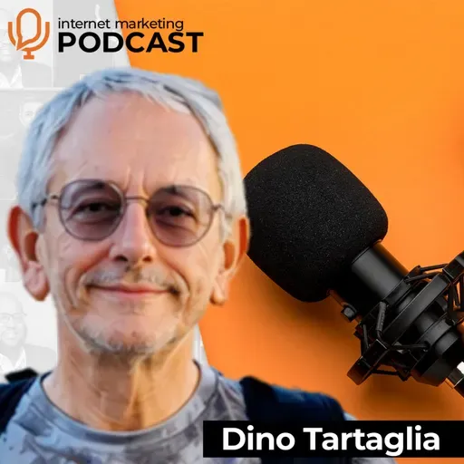 The Official Internet Marketing Podcast Ft. Dino Tartaglia