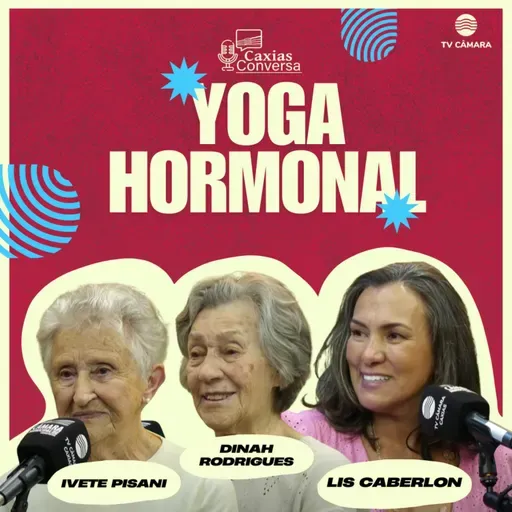 #299 | Caxias Conversa | Yoga Hormonal