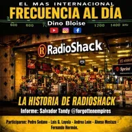 Episode 991: FRECUENCIA AL DÍA - 🌐 La Historia de RADIOSHACK.