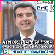 #103- Jesús González Nieto​.Visión Estratégica de Madrid como nodo de inversión Iberoamericano en 2026