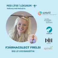 114. Fjárhagslegt frelsi. (Sjálfstraust, fjármálahegðun og hagnýt ráð). Íris Líf Stefánsdóttir