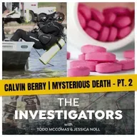 15: Calvin Berry - Part 2 | Mysterious Death