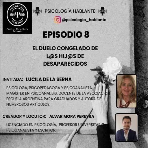 El Duelo Congelado de Hijas e Hijos de Desaparecidos. Mgtr. Lucila de la Serna.