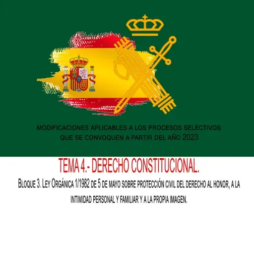 TEMA 4.- DERECHO CONSTITUCIONAL. Bloque 3. Ley Orgánica 1/1982 de 5 de mayo sobre protección civil del derecho al honor