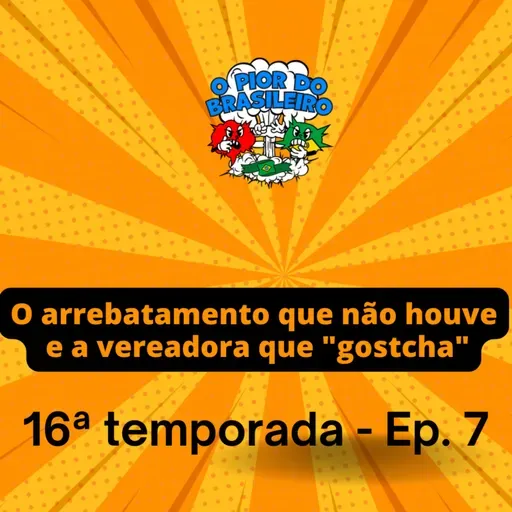 Sem arrebatamento e a vereadora que "gostcha".
