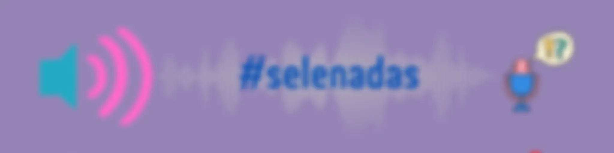 #selenadas