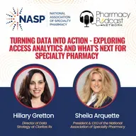 Turning Data into Action - Exploring Access Analytics and What’s Next for Specialty Pharmacy with Claritas Rx | NASP Specialty Podcast