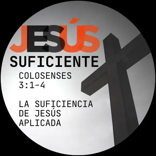 #10 - La Suficiencia de Jesús Aplicada