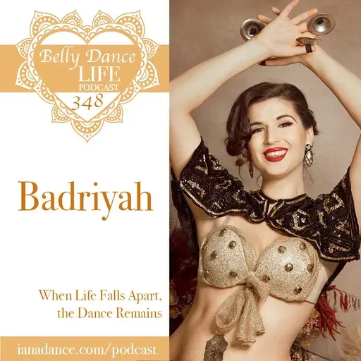 Ep 348. Badriyah: When Life Falls Apart, the Dance Remains
