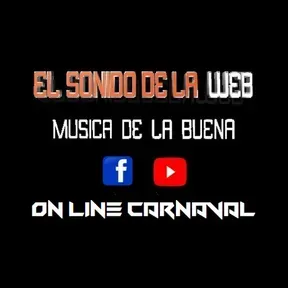 EL SONIDO DE LA WEB ON LINE CARNAVAL