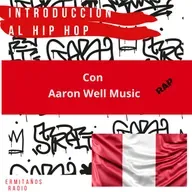 Introduccion al HIp Hop Con Aaron Well Music!