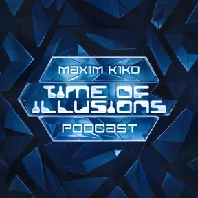 Time of Illusions by Maxim Kiko @ Musical Decadence Radio