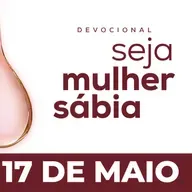 Seja Mulher Sábia - 17/Mai