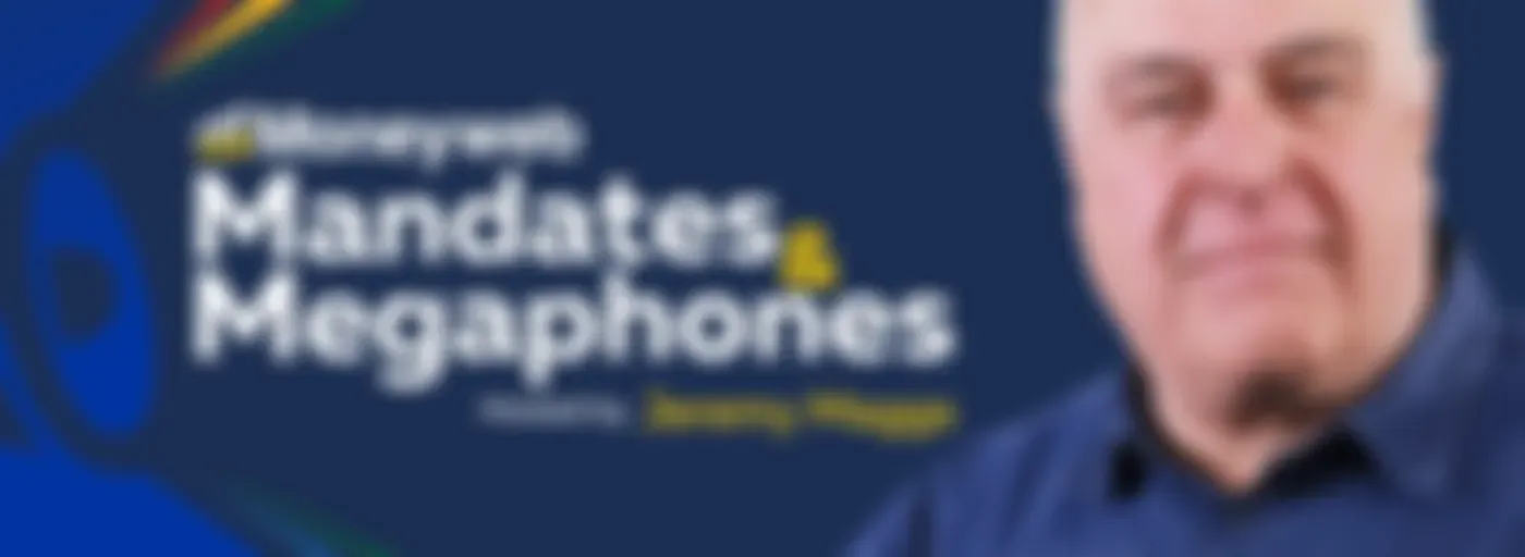 Mandates & Megaphones