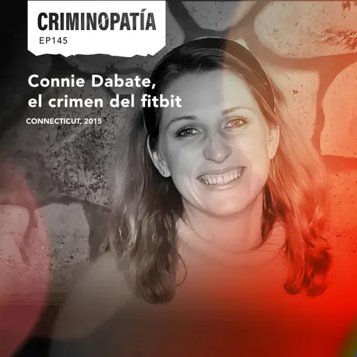 145. Connie Dabate, el crimen del fitbit (Connecticut, 2015)